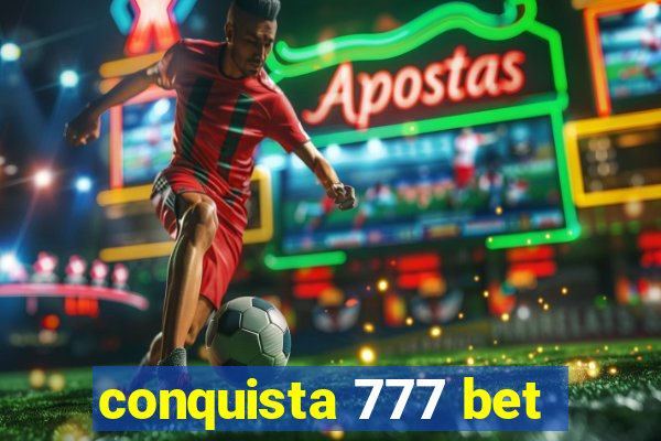 conquista 777 bet